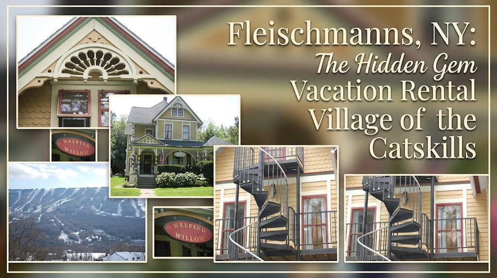 Fleischmanns, NY: The Hidden Gem Vacation Rental Village of the Catskills